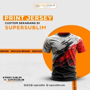 Ini 5 Alasan Cetak Jersey di Super Sublim Gak Pake Lama!